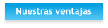 Nuestras ventajas