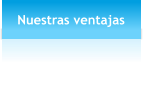 Nuestras ventajas